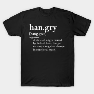 Hangry Definition hunger funny T-Shirt